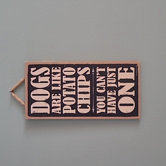 Dogs are like potato chips wall decor sign - Picture 1 of 3